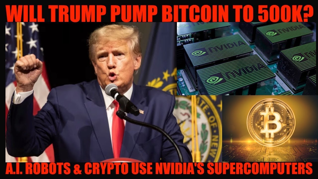 OMG! WILL TRUMP PUMP BITCOIN TO 500K?! A.I. ROBOTS & CRYPTO USE NVIDIA'S SUPERCOMPUTERS!