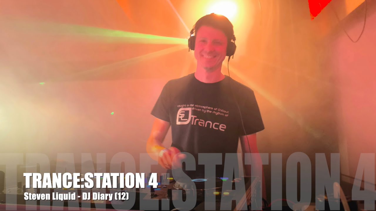 DJ Diary (12): TRANCE:STATION Chapter 4 Live Opening DJ Set by Steven Liquid 🎵