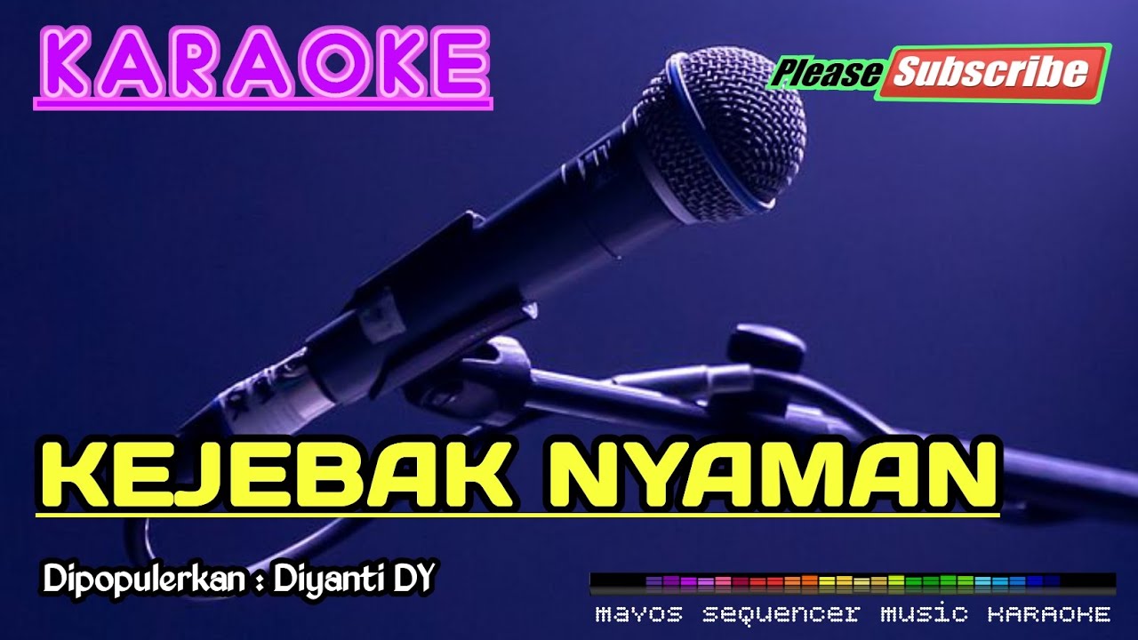 KEJEBAK NYAMAN -Diyanti DY- KARAOKE