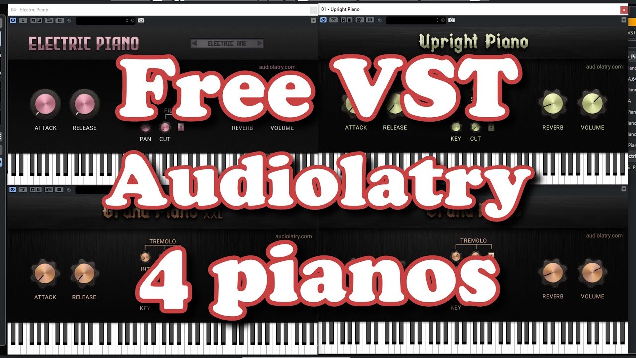 Free VST - Audiolatry - 4 pianos