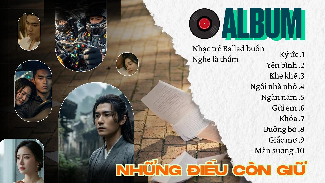Những Điều Còn Giữ | Playlist Nhạc Trẻ Ballad Buồn – Nghe Là Thấm