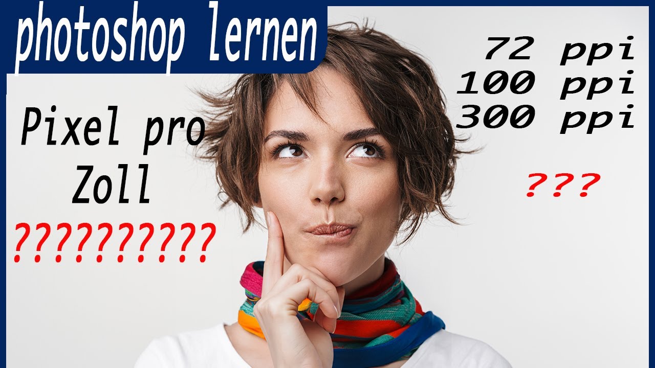Photoshop - Druckaufl&ouml;sung richtig w&auml;hlen / ppi / Pixel pro Zoll / Aufl&ouml;sung erkl&auml;rt