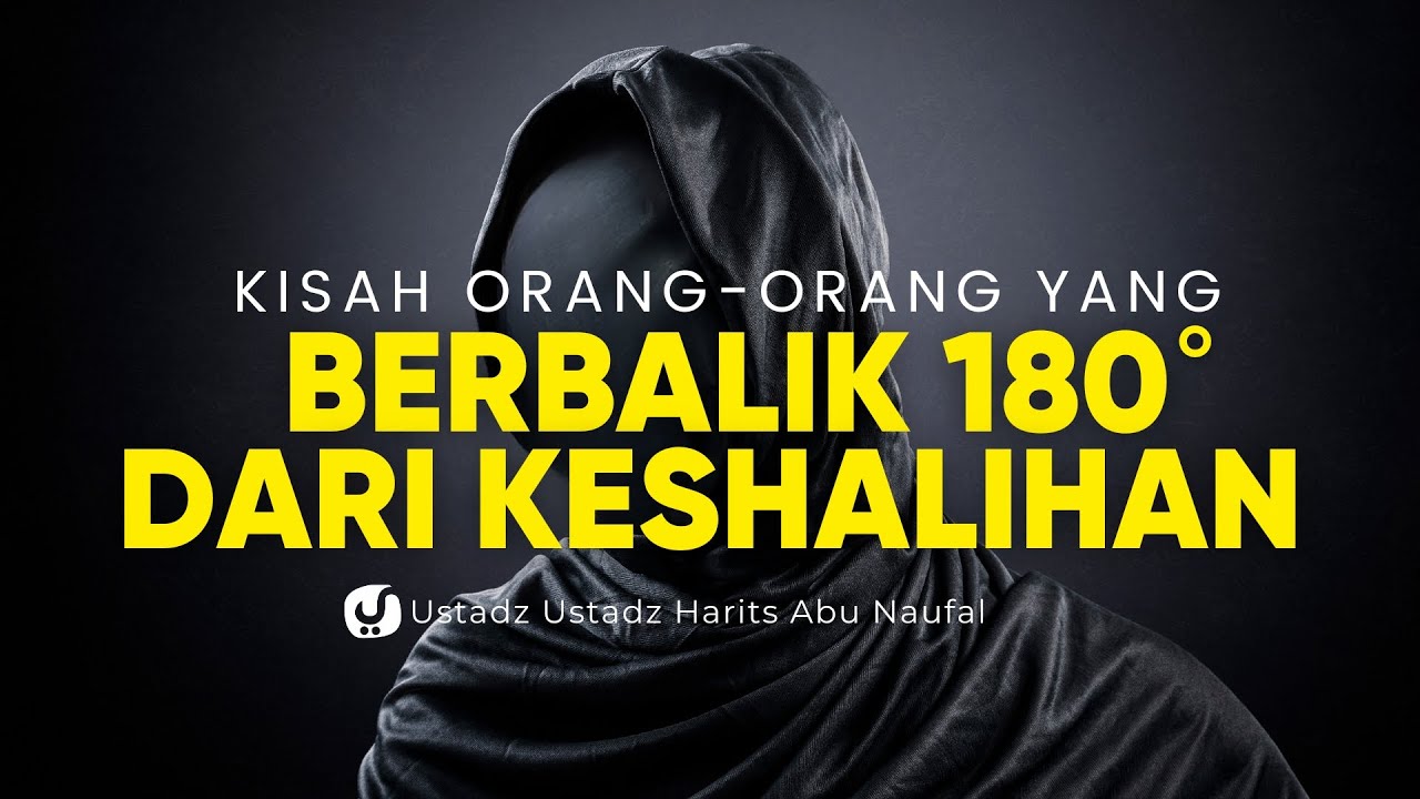 Ada Penghafal Al Quran yang Jatuh Pada Kekufuran, Apa yang Terjadi?  - Ustadz Harits Abu Naufal
