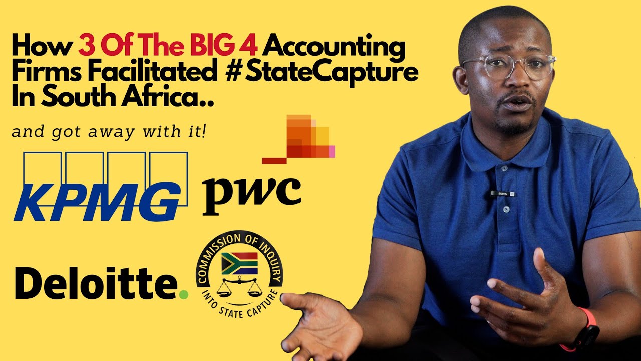 HOW 3 OF THE BIG 4 ACCOUNTING FIRMS FACILITATED GOVERNMENT CORRUPTION IN SOUTH AFRICA!