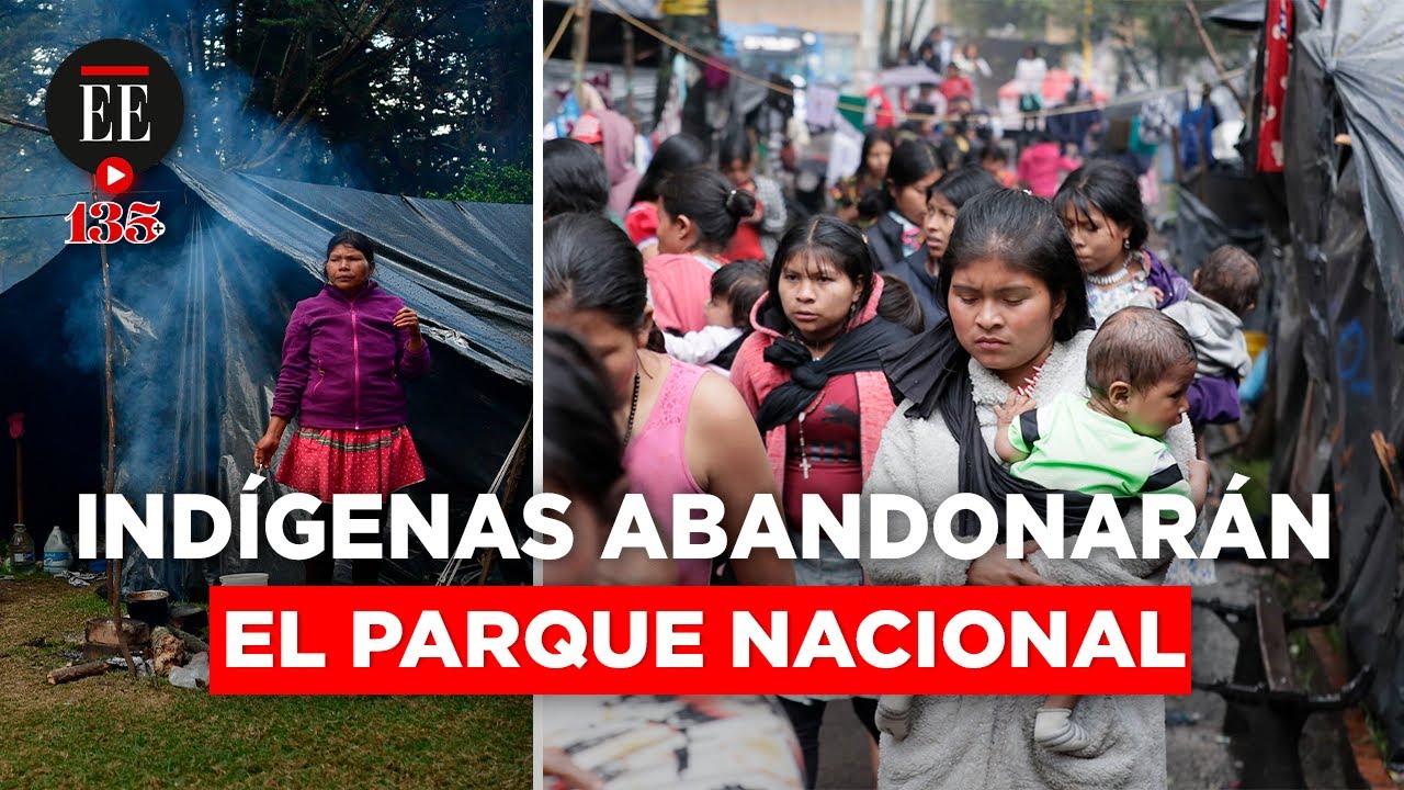 Indígenas en el Parque Nacional serán trasladados hacia el Parque La Florida | El Espectador