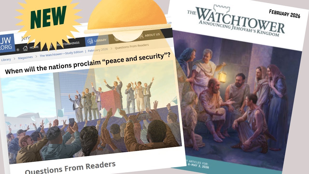 Watchtower Quietly Rewrites &ldquo;Peace & Security&rdquo; Doctrine | Hidden February 2026 Update Exposed