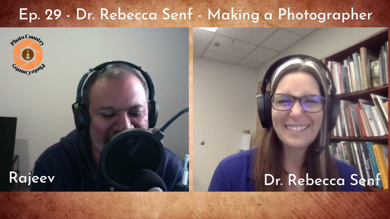 Ep. 29 - Dr. Rebecca Senf - Making a Photographer