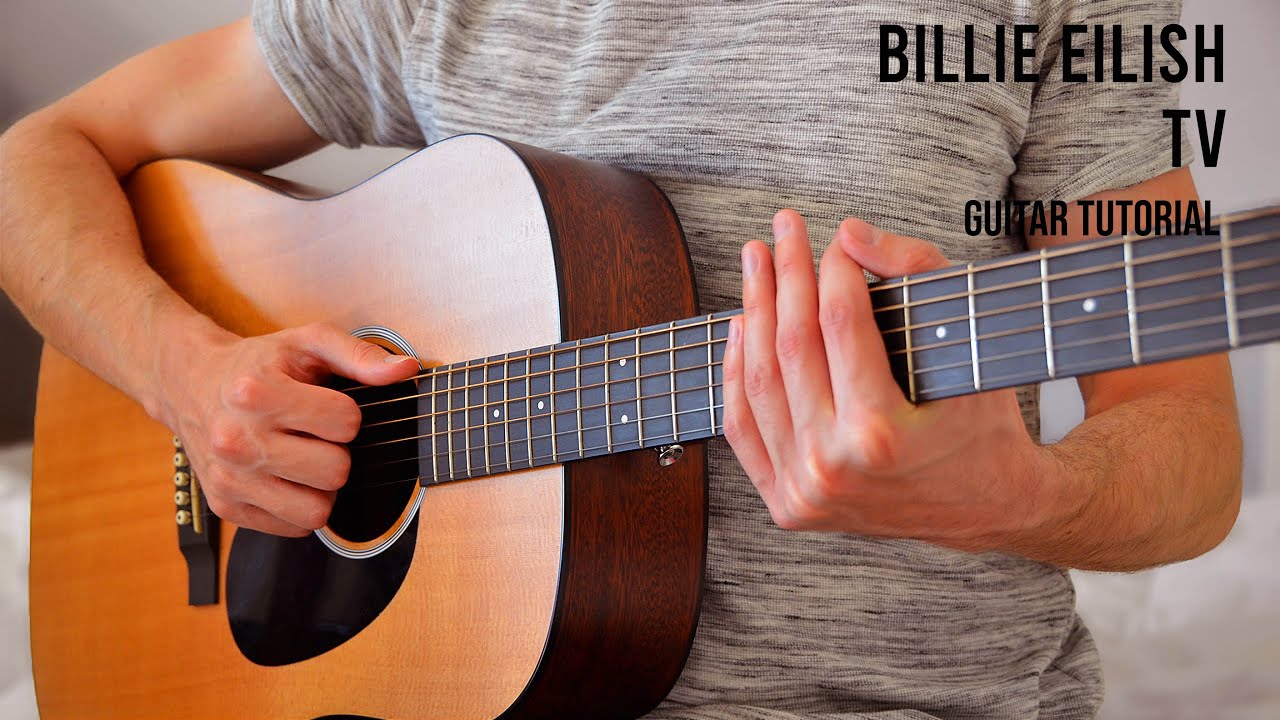 Billie Eilish - TV EASY Guitar Tutorial With Chords / Lyrics