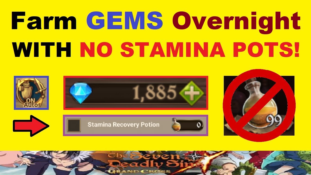 ~FARM GEMS~ Overnight *WITH NO STAMINA POTS!*.. Step-by-Step Strategy Explained (7DS Grand Cross)
