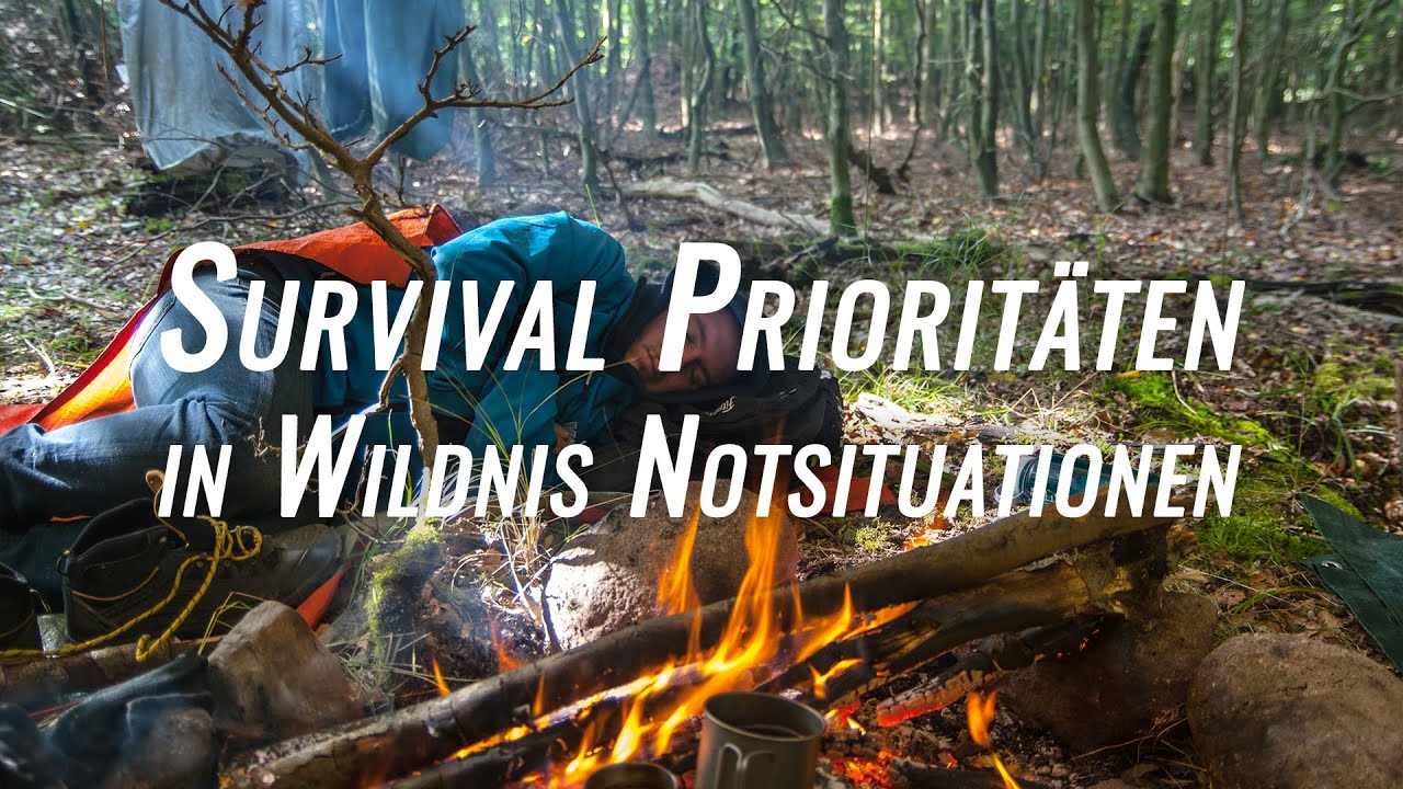 Survival Priorit&auml;ten in Wildnis Notsituationen
