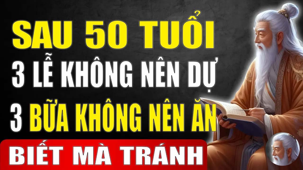 Về già, 3 loại lễ không nên dự, 3 loại bữa ăn không nên ăn I Tinh Hoa Xưa