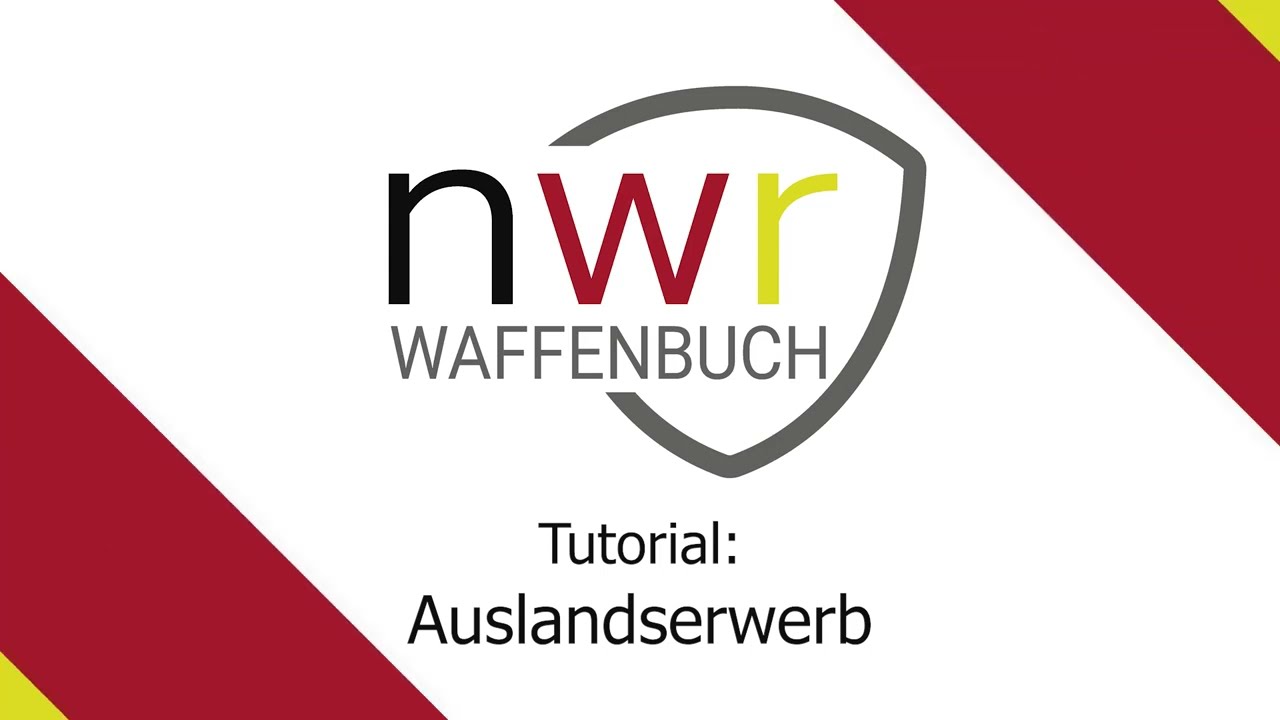 001 Tutorial NWR-Waffenbuch - Auslandserwerb