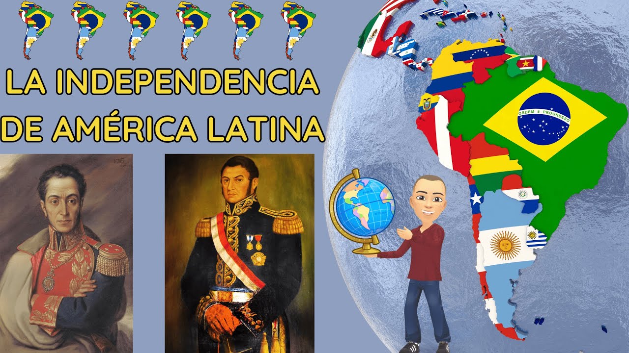 La INDEPENDENCIA de AMÉRICA LATINA