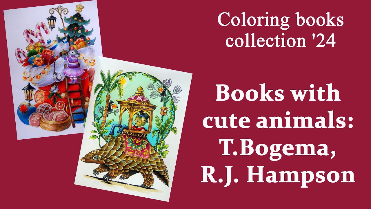 Books with cute animals: T.Bogema, R.Hampson / Coloring book collection 2024 #adultcoloring
