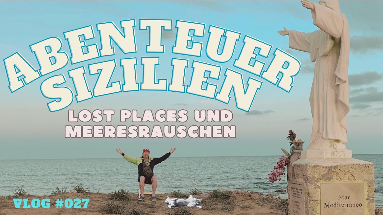 Abenteuer Sizilien: Von Lost Places bis zum Südlichsten Punkt | #Vanlife VLOG #027 | #Sizilien