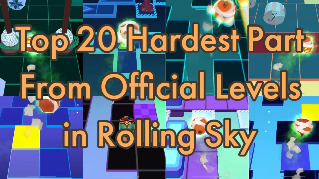 Rolling Sky - Top 20 Hardest Part From Official Levels