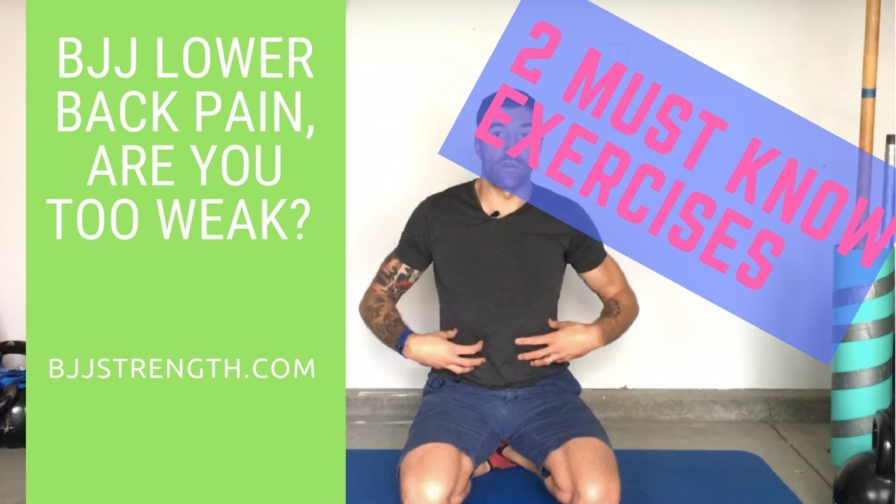 BJJ Lower Back Pain: Are you too weak? (2 exercises!)