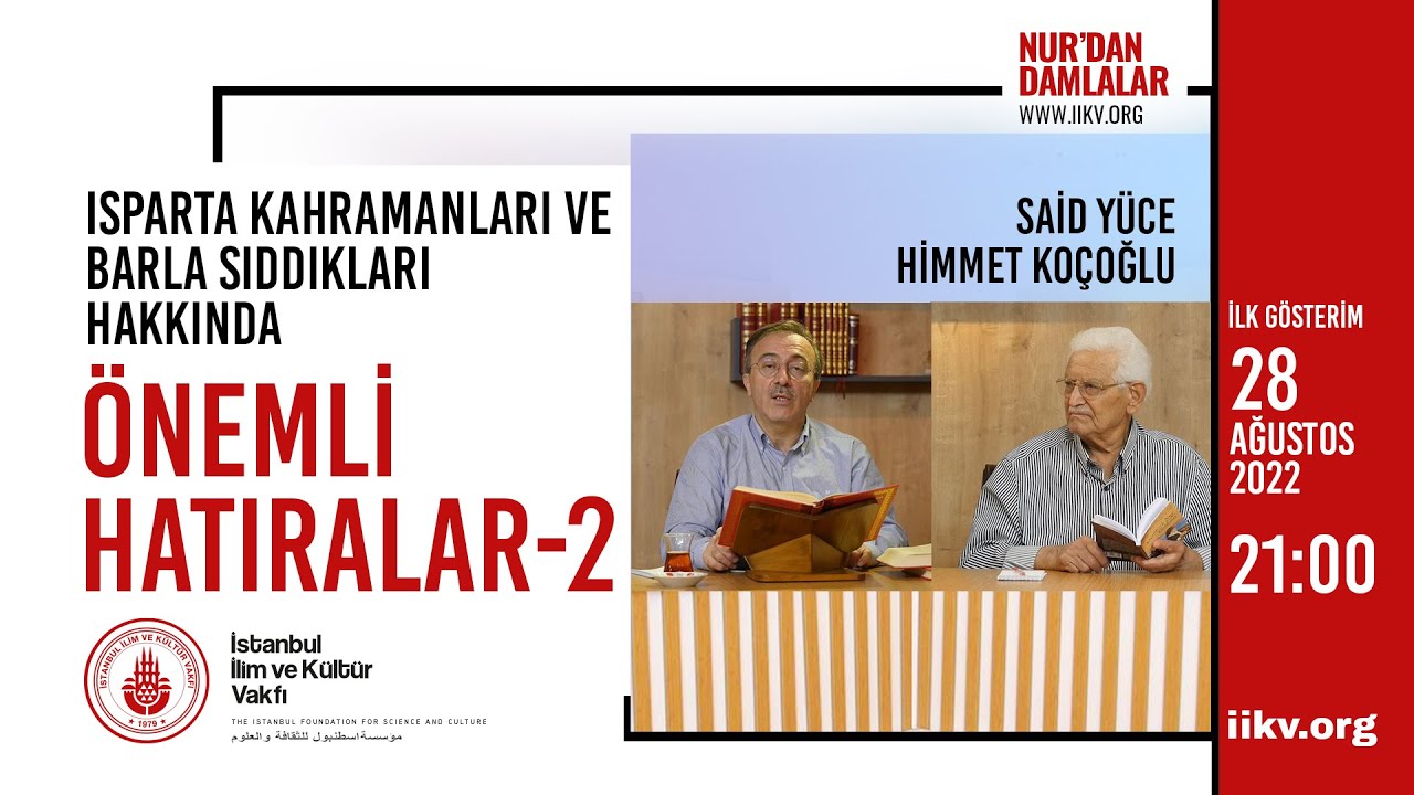 Isparta Kahramanları ve Barla Sıddıkları Hakkında Önemli Hatıralar-2 / Said Yüce, Himmet Koçoğlu