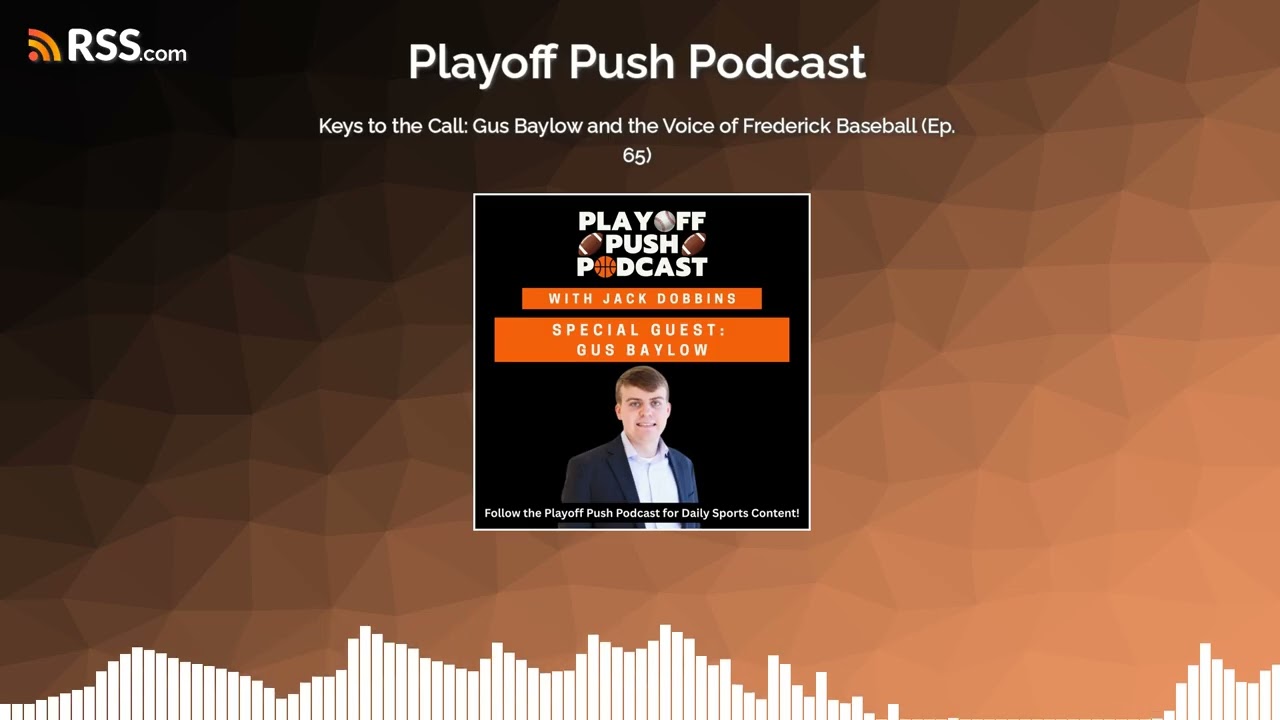 Keys to the Call: Gus Baylow and the Voice of Frederick Baseball (Ep. 65)