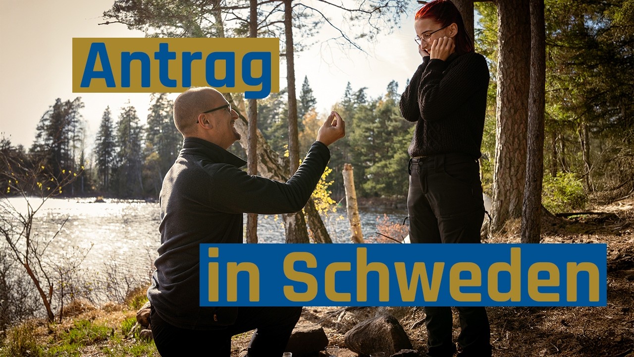 Heiratsantrag in Schweden - Unsere Verlobungsreise | Teil 1/2