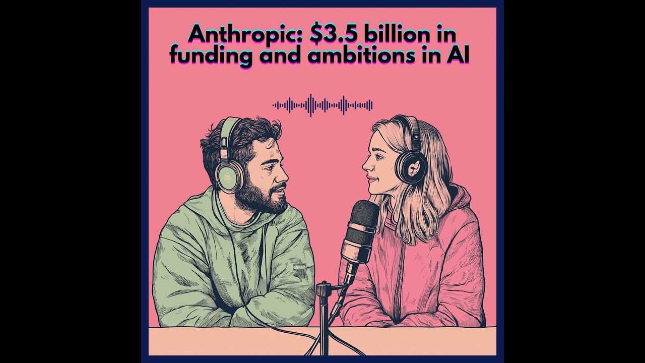 #56. Anthropic: $3.5 billion in funding and ambitions in AI
