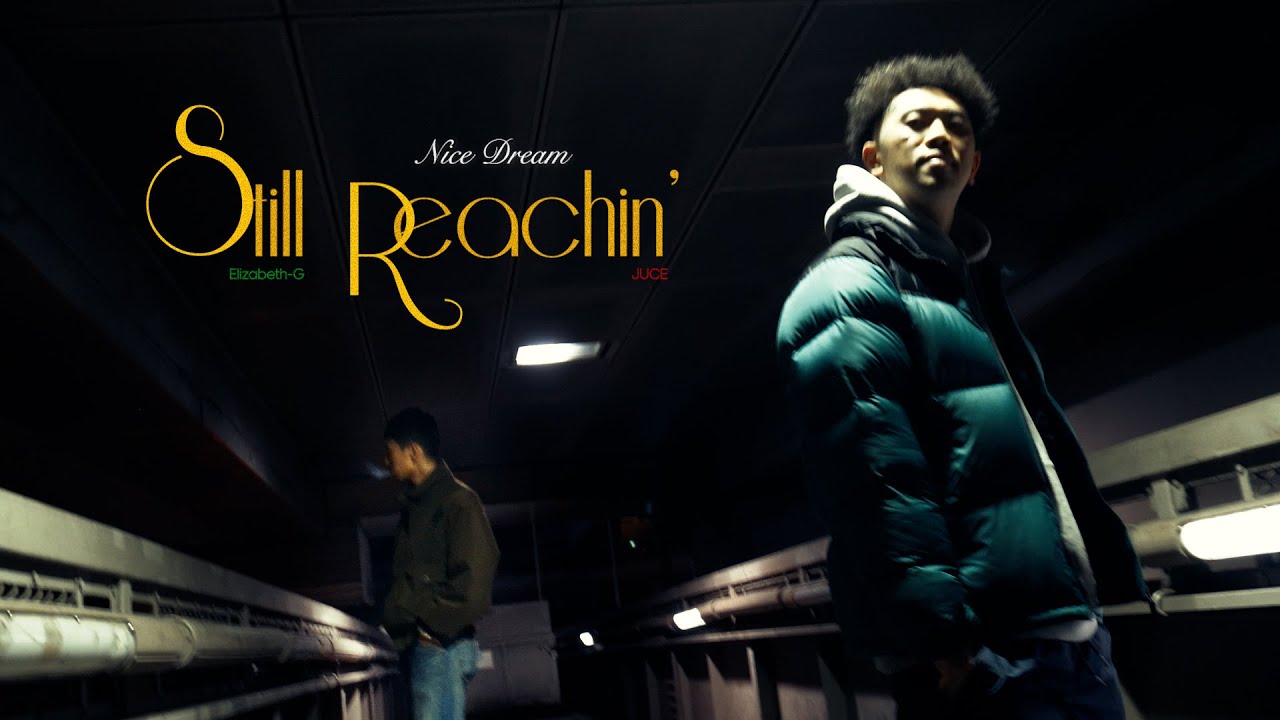 Nice Dream - Still Reachin' (Feat.Elizabeth-G & JUCE)