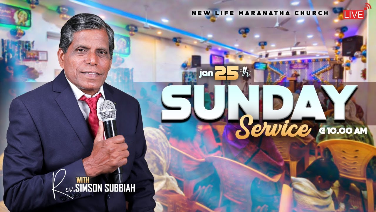🔴LIVE 25.01.2026 SUNDAY SERVICE | New Life Maranatha Church | Rev.A.P.Simson Subbiah
