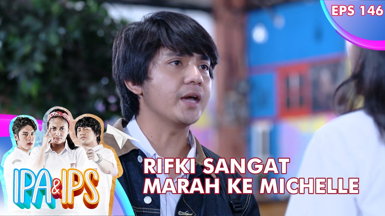 Rifki Sampai Segitu Marahnya Ke Michelle - IPA & IPS