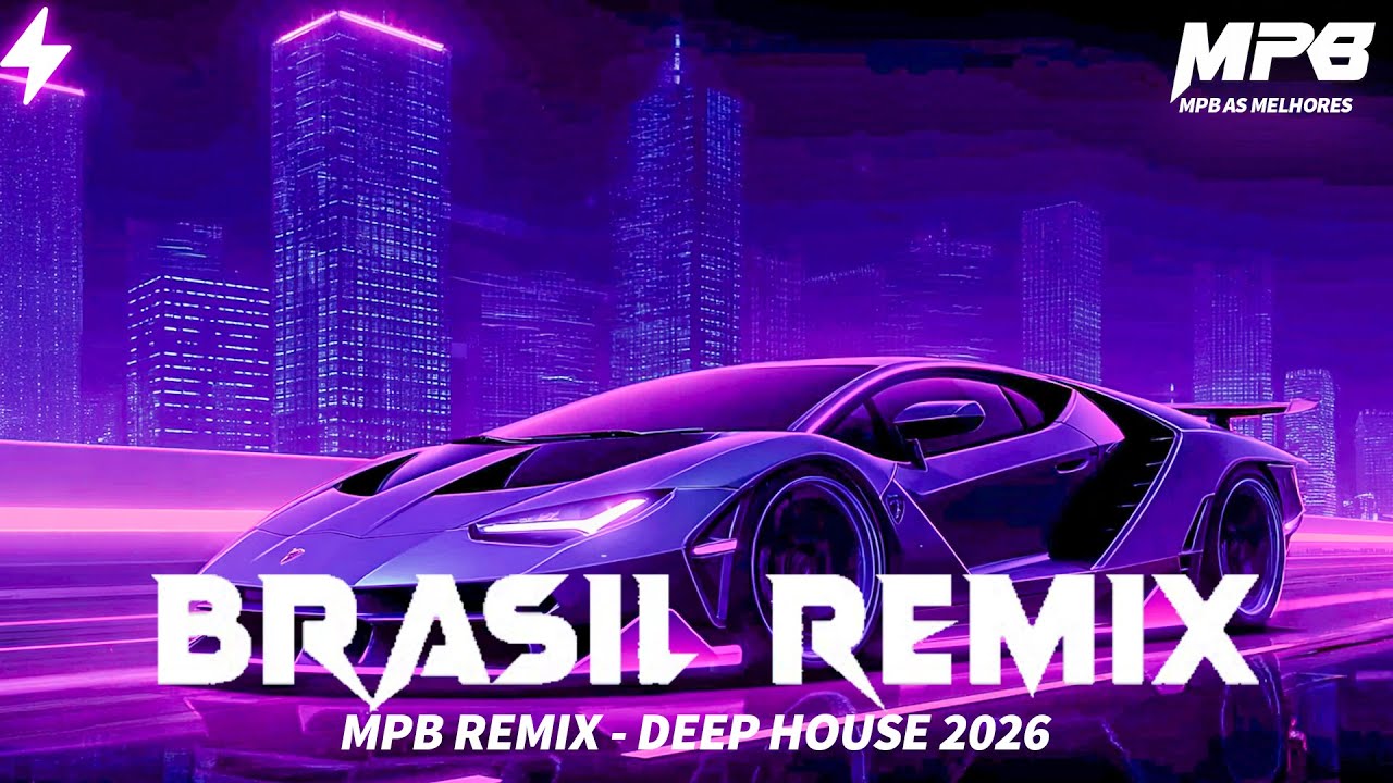 BEST BRAZILIAN MPB REMIX ⚡ MPB Clássicos EDM 2026