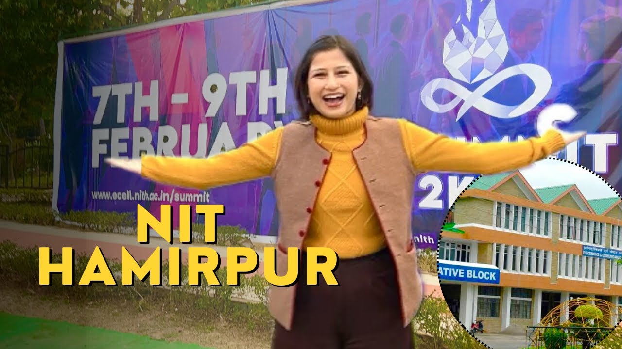 NIT HAMIRPUR - Campus Tour and E-summit 2025 || Himachal Pradesh || Kajal Sharma