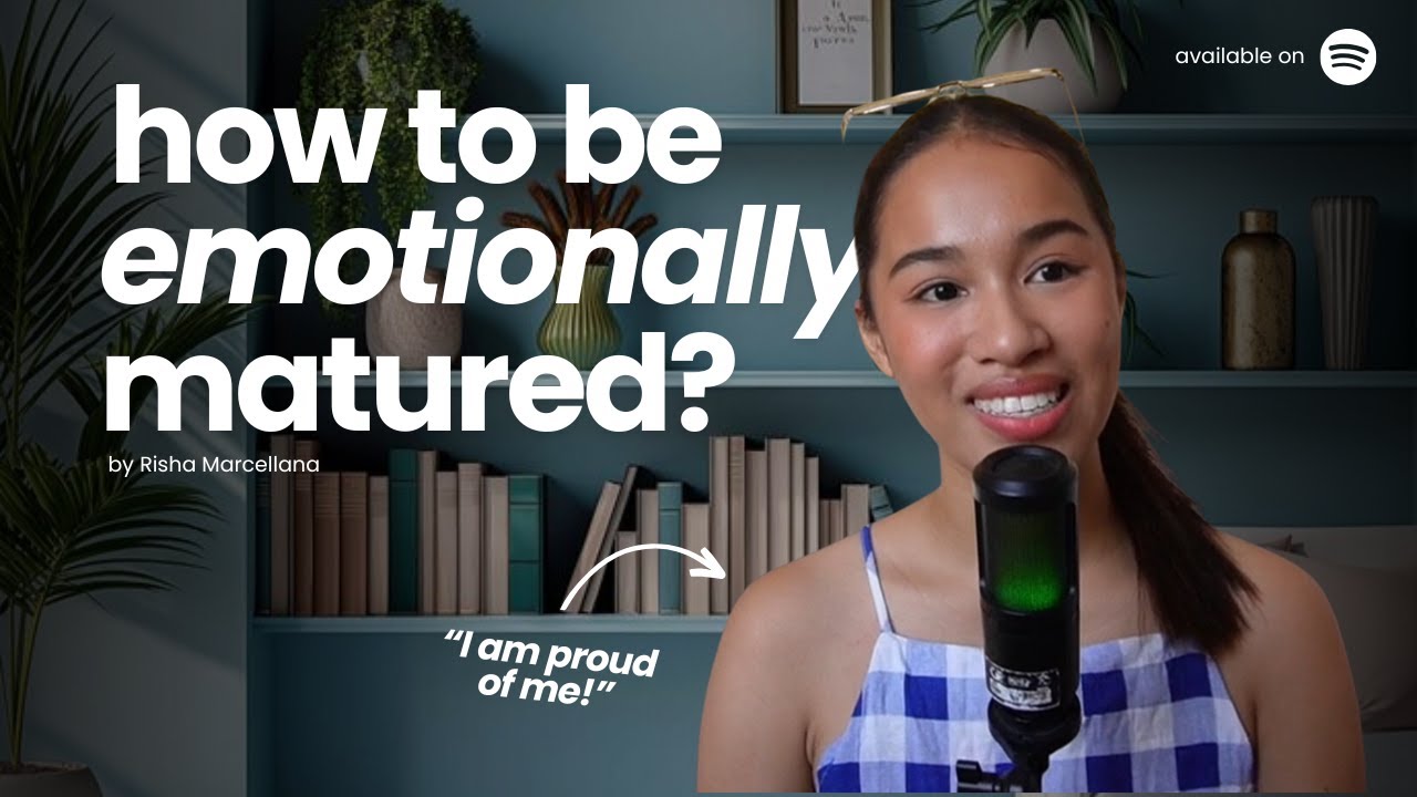 How to be emotionally matured