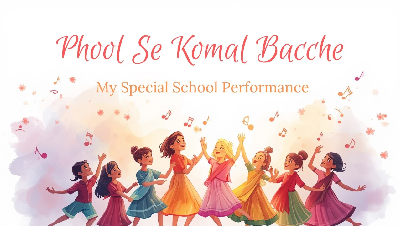 Phool Se Komal Bacche &ndash; My Special School Performance 💖🎶
