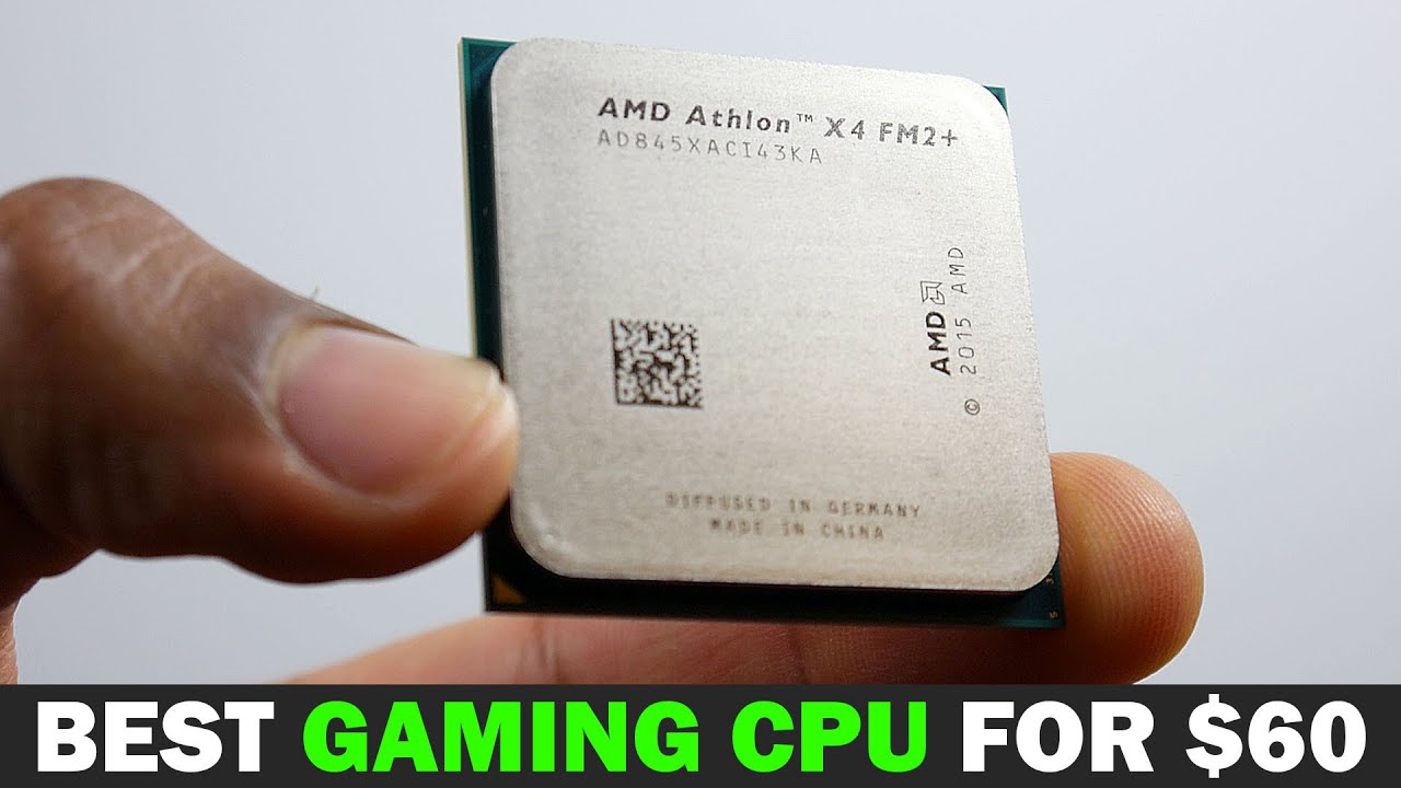 AMD Athlon X4 845 - Best Budget Gaming CPU?