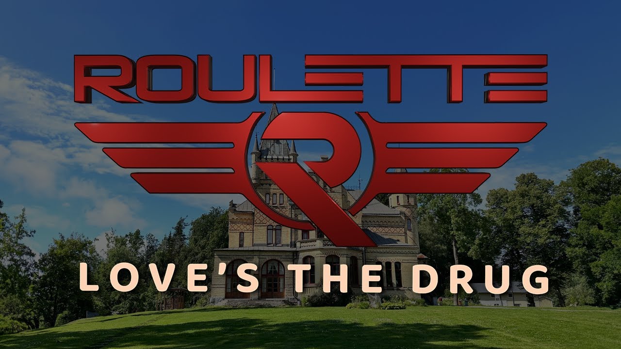 Roulette | Love's The Drug | Official Video