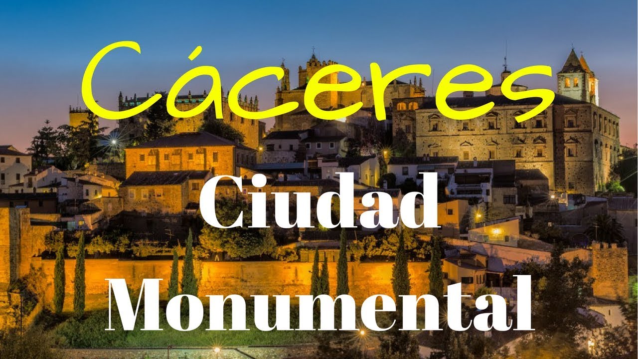 C&aacute;ceres: Patrimonio de la Humanidad
