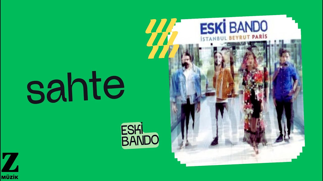 Eski Bando - Sahte I İstanbul Beyrut Paris &copy; 2016 Z Yapım
