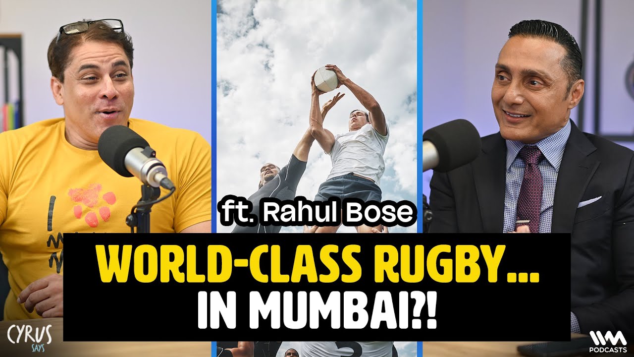 WORLD-CLASS RUGBY... IN MUMBAI?! ft. RAHUL BOSE