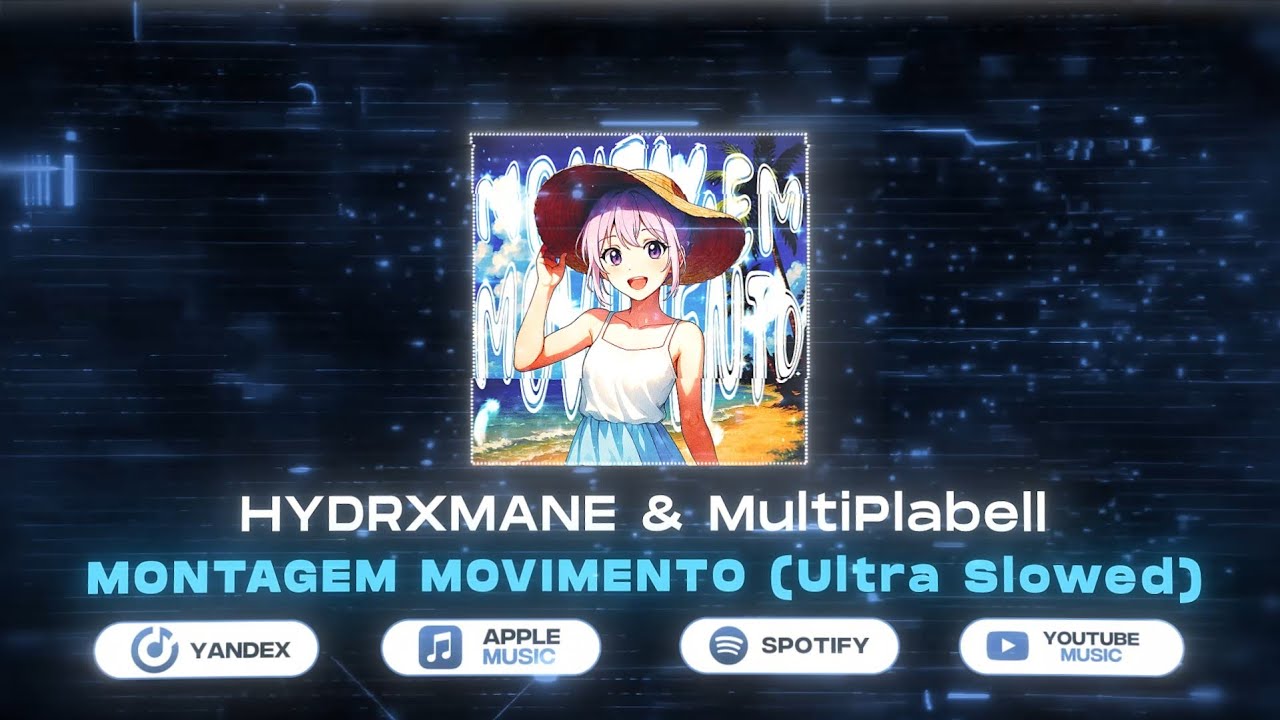 HYDRXMANE & MultiPlabell - MONTAGEM MOVIMENTO (Ultra Slowed)