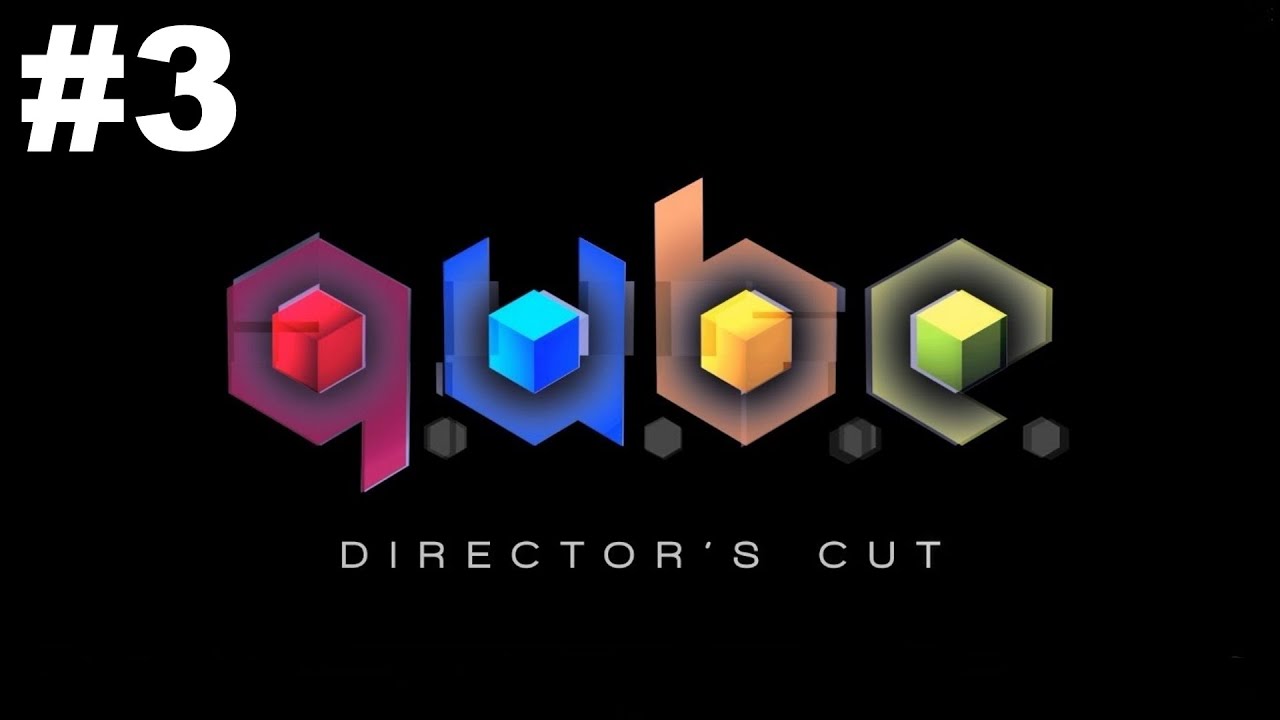 Q.U.B.E. Director's Cut | 3 | 1080p60