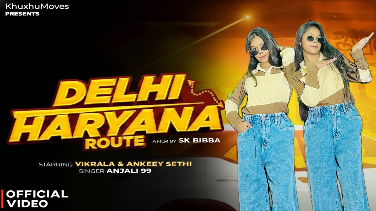 Delhi Haryana Route (Dance Video) Vikrala | Ankeey Sethi | Anjali 99 | Latest Haryanvi Song 2026