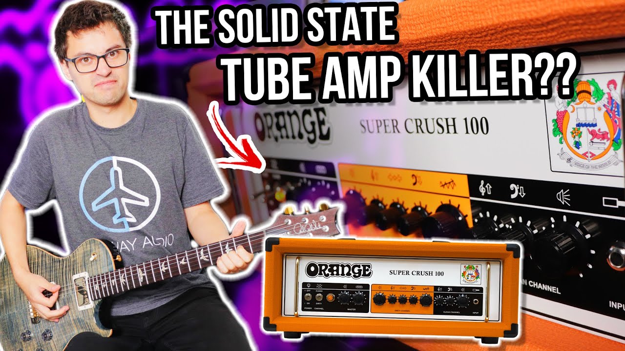 An Affordable Tube Amp KILLER?? || Orange Super Crush 100