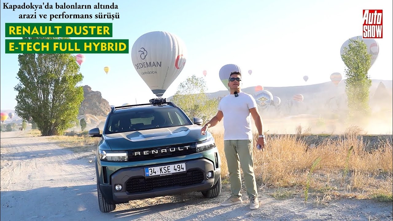 Renault Duster'ın Full Hybrid, arazi ve otoyol sürüşü. Kapadokya'nın büyülü ve balonlu dünyasındayız