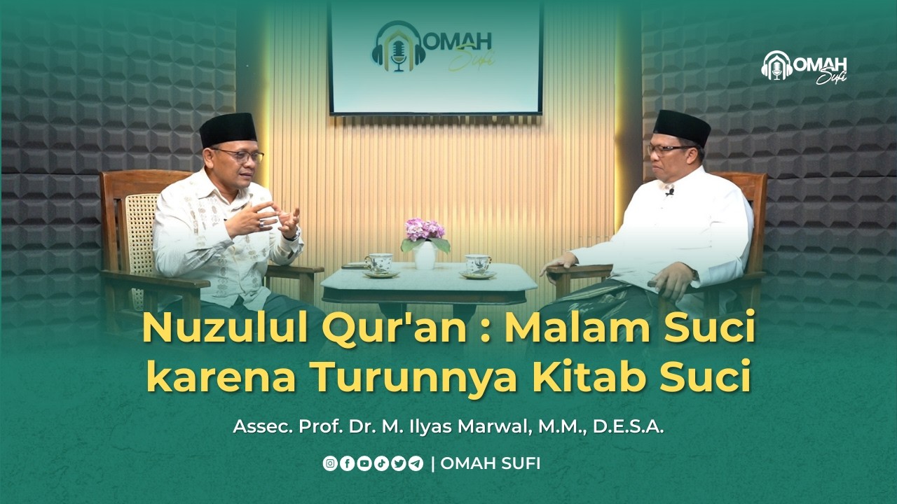Kiai Ilyas Marwal - Nuzulul Quran: Malam Suci karena Turunnya Kitab Suci #Episode3