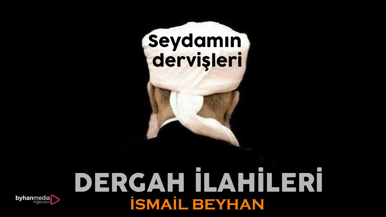 İSMAİL BEYHAN | Seydanın Dervişleri Menzil ilahisi