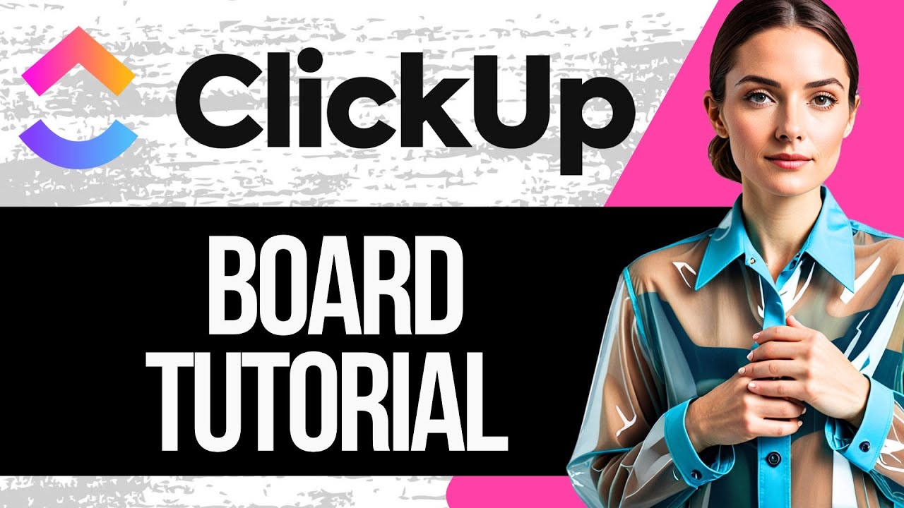 Учебное пособие по Clickup Board