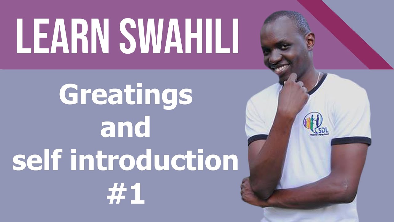 Swahili Greetings & self introduction tutorial #1