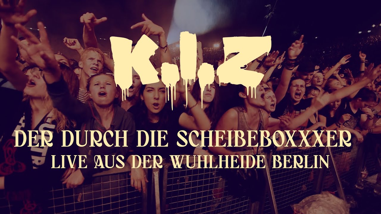 K.I.Z - Der durch die Scheibeboxxxer - Live aus der Wuhlheide Berlin