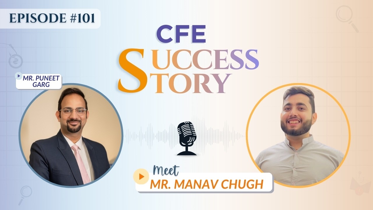 Meet Mr. Manav Chugh, CFE | Ep. #101 of CFE Achiever #successstory | #AIA #CFE #inspiring 🎉