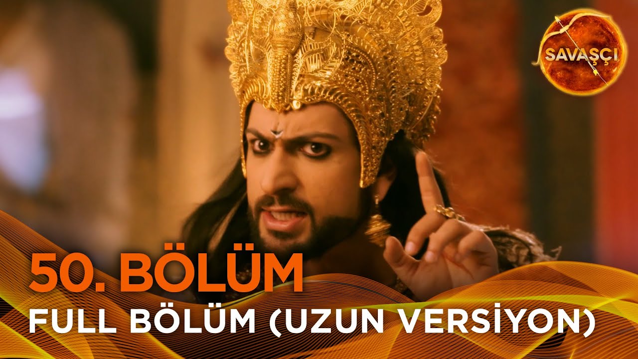 Savaşçı Hint Dizisi 50. Bölüm (Uzun Versiyon)