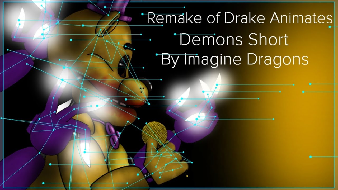 [Fnaf/Dc2] Remake Animation for @-drakeanimates-2916 | Song by @ImagineDragons : Demons